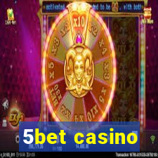 5bet casino